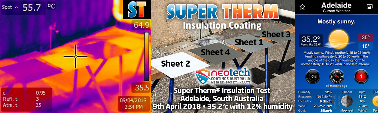Super Therm Insulation NEOtech Coatings Test April 9, 2018 Adelaide, South Australia